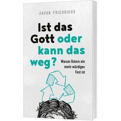 Gerth Medien Ist das Gott oder kann das weg? Gerth Medien Ist das Gott oder kann das weg?