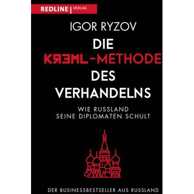 Redline Die Kreml-Methode des Verhandelns Redline Die Kreml-Methode des Verhandelns