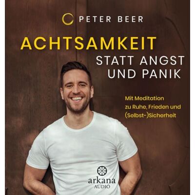 Arkana Achtsamkeit statt Angst und Panik Arkana Achtsamkeit statt Angst und Panik