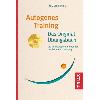 TRIAS Autogenes Training Das Original-Übungsbuch TRIAS Autogenes Training Das Original-Übungsbuch