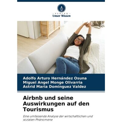 Verlag Unser Wissen Airbnb und seine Auswirkungen auf den Tourismus Verlag Unser Wissen Airbnb und seine Auswirkungen auf den Tourismus