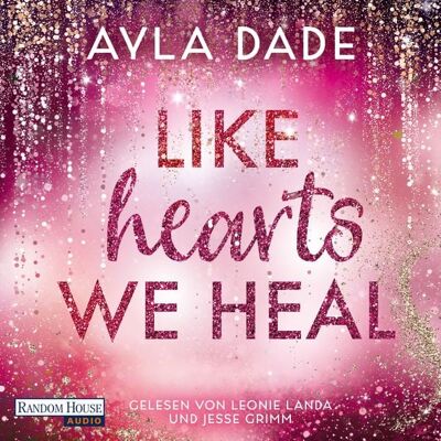 Random House Audio Like Hearts We Heal Random House Audio Like Hearts We Heal