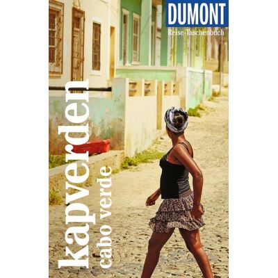 MairDuMont DUMONT Reise-Taschenbuch Reiseführer Kapverden. Cabo Verde MairDuMont DUMONT Reise-Taschenbuch Reiseführer Kapverden. Cabo Verde