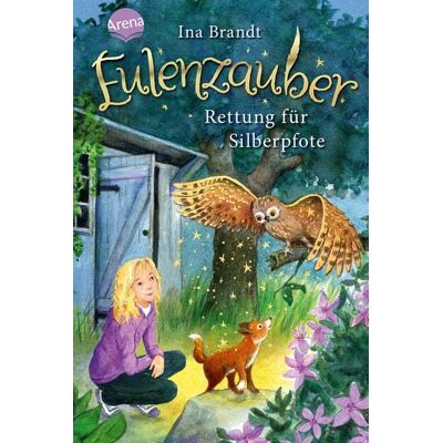 Arena Rettung für Silberpfote / Eulenzauber Band 2 Arena Rettung für Silberpfote / Eulenzauber Band 2