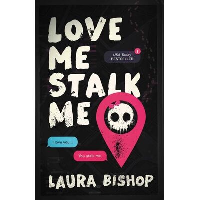 Atria Books Love Me Stalk Me Atria Books Love Me Stalk Me