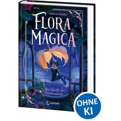 Loewe Flora Magica (Band 3) - Die Macht der Weltenweide Loewe Flora Magica (Band 3) - Die Macht der Weltenweide
