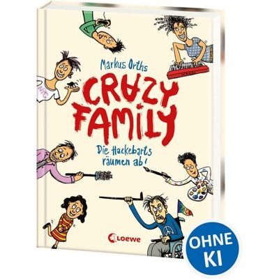 Loewe Crazy Family (Band 1) - Die Hackebarts räumen ab! Loewe Crazy Family (Band 1) - Die Hackebarts räumen ab!