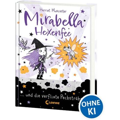Loewe Mirabella Hexenfee und die verflixte Pechsträhne (Band 3) Loewe Mirabella Hexenfee und die verflixte Pechsträhne (Band 3)