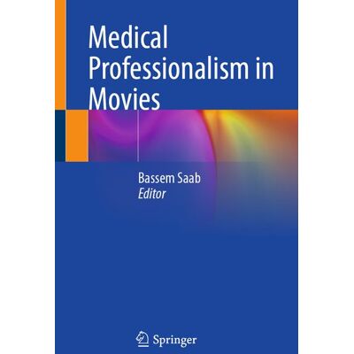Springer Medical Professionalism in Movies Springer Medical Professionalism in Movies