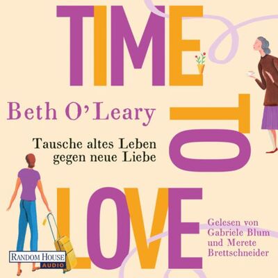 Random House Audio Time to Love – Tausche altes Leben gegen neue Liebe Random House Audio Time to Love – Tausche altes Leben gegen neue Liebe