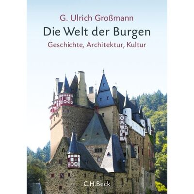 C.H. Beck Die Welt der Burgen C.H. Beck Die Welt der Burgen