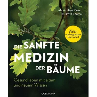 Goldmann Die sanfte Medizin der Bäume Goldmann Die sanfte Medizin der Bäume
