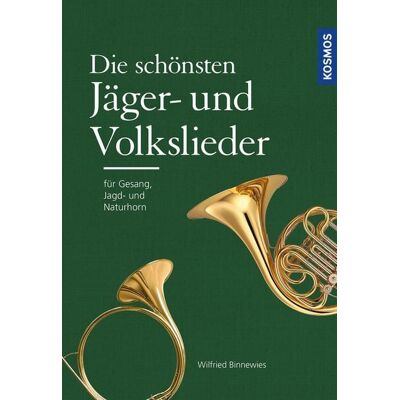 Kosmos Die schönsten Jäger- und Volkslieder Kosmos Die schönsten Jäger- und Volkslieder