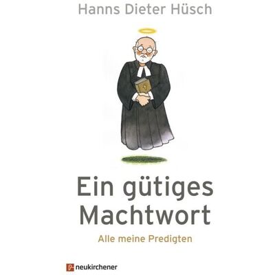 Neukirchener Verlagsgesellschaft Ein gütiges Machtwort Neukirchener Verlagsgesellschaft Ein gütiges Machtwort