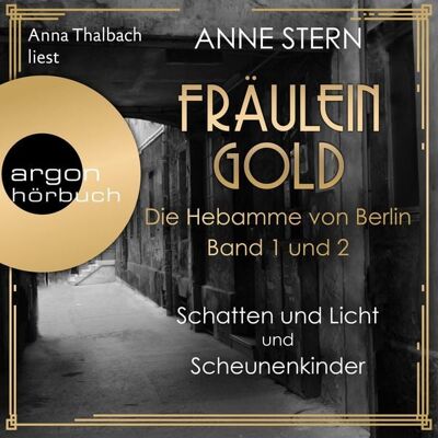 Argon Schatten und Licht & Scheunenkinder - Die Hebamme von Berlin, Band Argon Schatten und Licht & Scheunenkinder - Die Hebamme von Berlin, Band