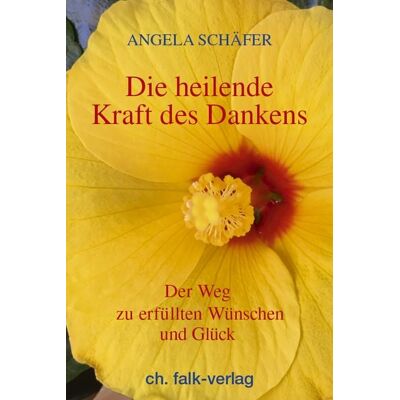 Christa Falk Verlag Die heilende Kraft des Dankens Christa Falk Verlag Die heilende Kraft des Dankens
