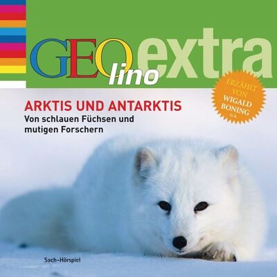 Cbj audio Arktis und Antarktis. Von schlauen Füchsen und mutigen Forschern Cbj audio Arktis und Antarktis. Von schlauen Füchsen und mutigen Forschern
