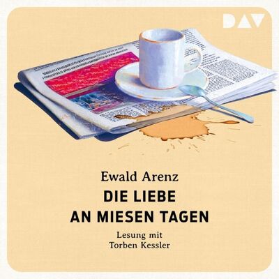 Der Audio Verlag Die Liebe an miesen Tagen Der Audio Verlag Die Liebe an miesen Tagen