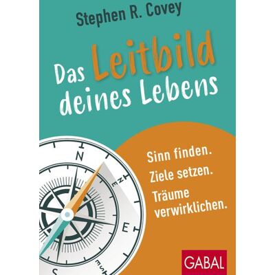 Gabal Das Leitbild deines Lebens Gabal Das Leitbild deines Lebens