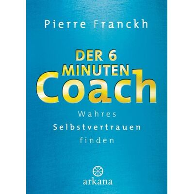 Arkana Der 6-Minuten-Coach Arkana Der 6-Minuten-Coach