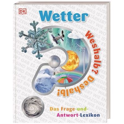 DK Verlag Dorling Kindersley Weshalb? Deshalb! Wetter DK Verlag Dorling Kindersley Weshalb? Deshalb! Wetter
