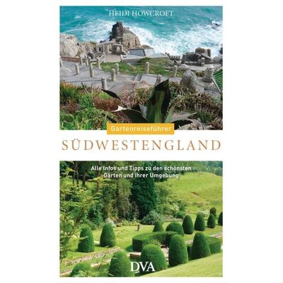 Dva Gartenreiseführer Südwestengland Dva Gartenreiseführer Südwestengland