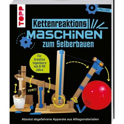 Frechverlag GmbH Kettenreaktions-Maschinen zum Selberbauen Frechverlag GmbH Kettenreaktions-Maschinen zum Selberbauen