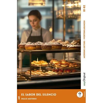 EasyOriginal Verlag El Sabor del Silencio - Spanische Krimi-Lektüre B1-B2 (+ Audio-Online) EasyOriginal Verlag El Sabor del Silencio - Spanische Krimi-Lektüre B1-B2 (+ Audio-Online)