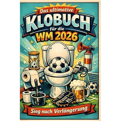 Tiptop Das ultimative Klobuch für die WM 2026 Tiptop Das ultimative Klobuch für die WM 2026