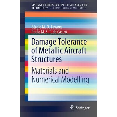 Springer Damage Tolerance of Metallic Aircraft Structures Springer Damage Tolerance of Metallic Aircraft Structures
