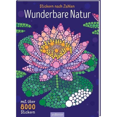 arsedition Stickern nach Zahlen – Wunderbare Natur arsedition Stickern nach Zahlen – Wunderbare Natur