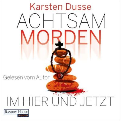 Random House Audio Achtsam morden im Hier und Jetzt Random House Audio Achtsam morden im Hier und Jetzt