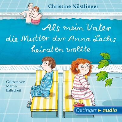 Oetinger audio Als mein Vater die Mutter der Anna Lachs heiraten wollte Oetinger audio Als mein Vater die Mutter der Anna Lachs heiraten wollte