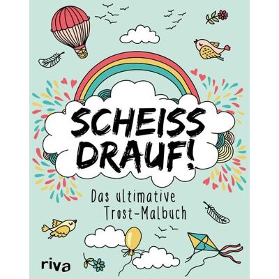 Riva Scheiß drauf! Riva Scheiß drauf!