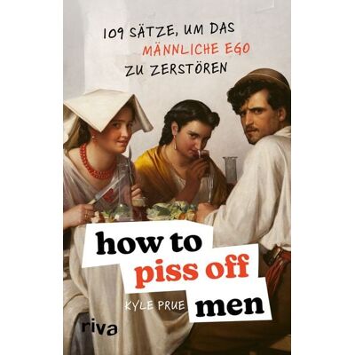 Riva How To Piss Off Men Riva How To Piss Off Men