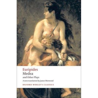 Oxford University Press Medea and Other Plays Oxford University Press Medea and Other Plays