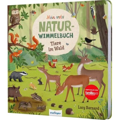 Esslinger in der Thienemann-Esslinger Verlag GmbH Mein erstes Natur-Wimmelbuch: Tiere im Wald Esslinger in der Thienemann-Esslinger Verlag GmbH Mein erstes Natur-Wimmelbuch: Tiere im Wald