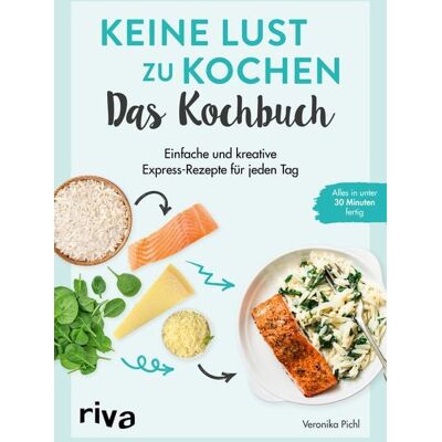Riva Keine Lust zu kochen: Das Kochbuch Riva Keine Lust zu kochen: Das Kochbuch