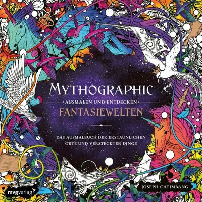 Mvg Mythographic – Ausmalen und Entdecken – Fantasiewelten Mvg Mythographic – Ausmalen und Entdecken – Fantasiewelten