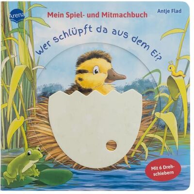 Arena Mein Spiel- und Mitmachbuch. Wer schlüpft da aus dem Ei? Arena Mein Spiel- und Mitmachbuch. Wer schlüpft da aus dem Ei?