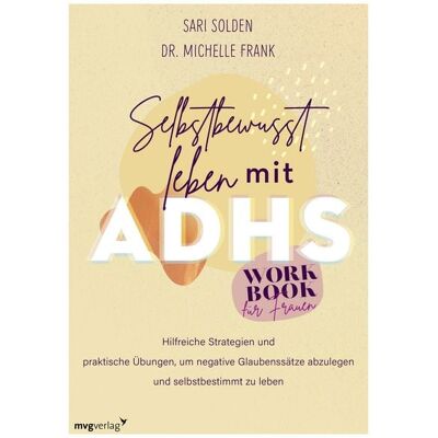 Mvg Selbstbewusst leben mit ADHS – das Workbook für Frauen Mvg Selbstbewusst leben mit ADHS – das Workbook für Frauen