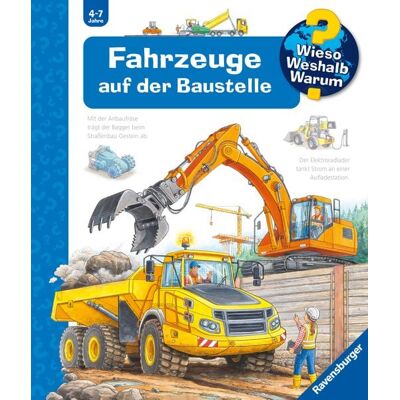 Ravensburger Verlag GmbH Wieso? Weshalb? Warum? Band 7 - Fahrzeuge auf der Baustelle Ravensburger Verlag GmbH Wieso? Weshalb? Warum? Band 7 - Fahrzeuge auf der Baustelle
