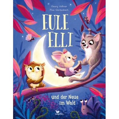 Magellan Eule Elli und der Neue im Wald Magellan Eule Elli und der Neue im Wald