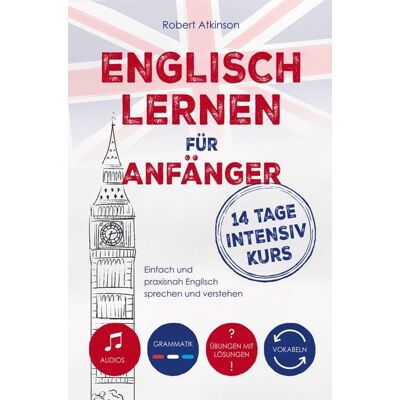 Performance Verlag Robert Atkinson: Englisch lernen für Anfänger: 14 Tage Inten Performance Verlag Robert Atkinson: Englisch lernen für Anfänger: 14 Tage Inten