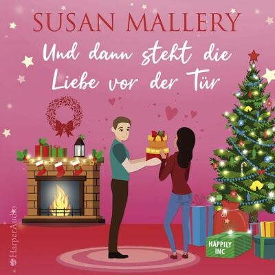 Harper Audio Und dann steht die Liebe vor der Tür (ungekürzt) Harper Audio Und dann steht die Liebe vor der Tür (ungekürzt)