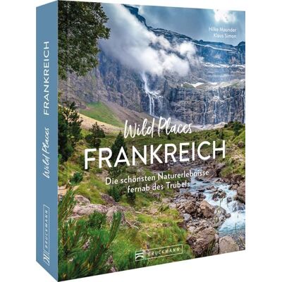 Bruckmann Wild Places Frankreich Bruckmann Wild Places Frankreich