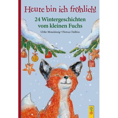 G&G Verlag, Kinder- und Jugendbuch Heute bin ich fröhlich! G&G Verlag, Kinder- und Jugendbuch Heute bin ich fröhlich!