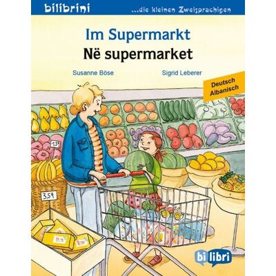 Bilibri Im Supermarkt (Deutsch-Albanisch) Bilibri Im Supermarkt (Deutsch-Albanisch)