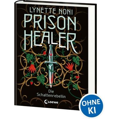 Loewe Prison Healer (Band 2) - Die Schattenrebellin Loewe Prison Healer (Band 2) - Die Schattenrebellin