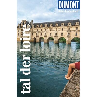 MairDuMont DUMONT Reise-Taschenbuch Reiseführer Tal der Loire MairDuMont DUMONT Reise-Taschenbuch Reiseführer Tal der Loire